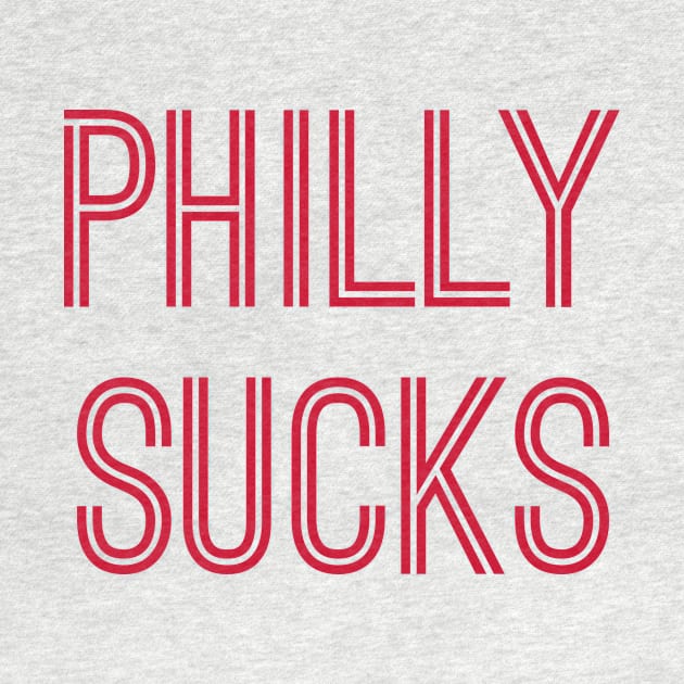 Philly Sucks (Red Text) by caknuck